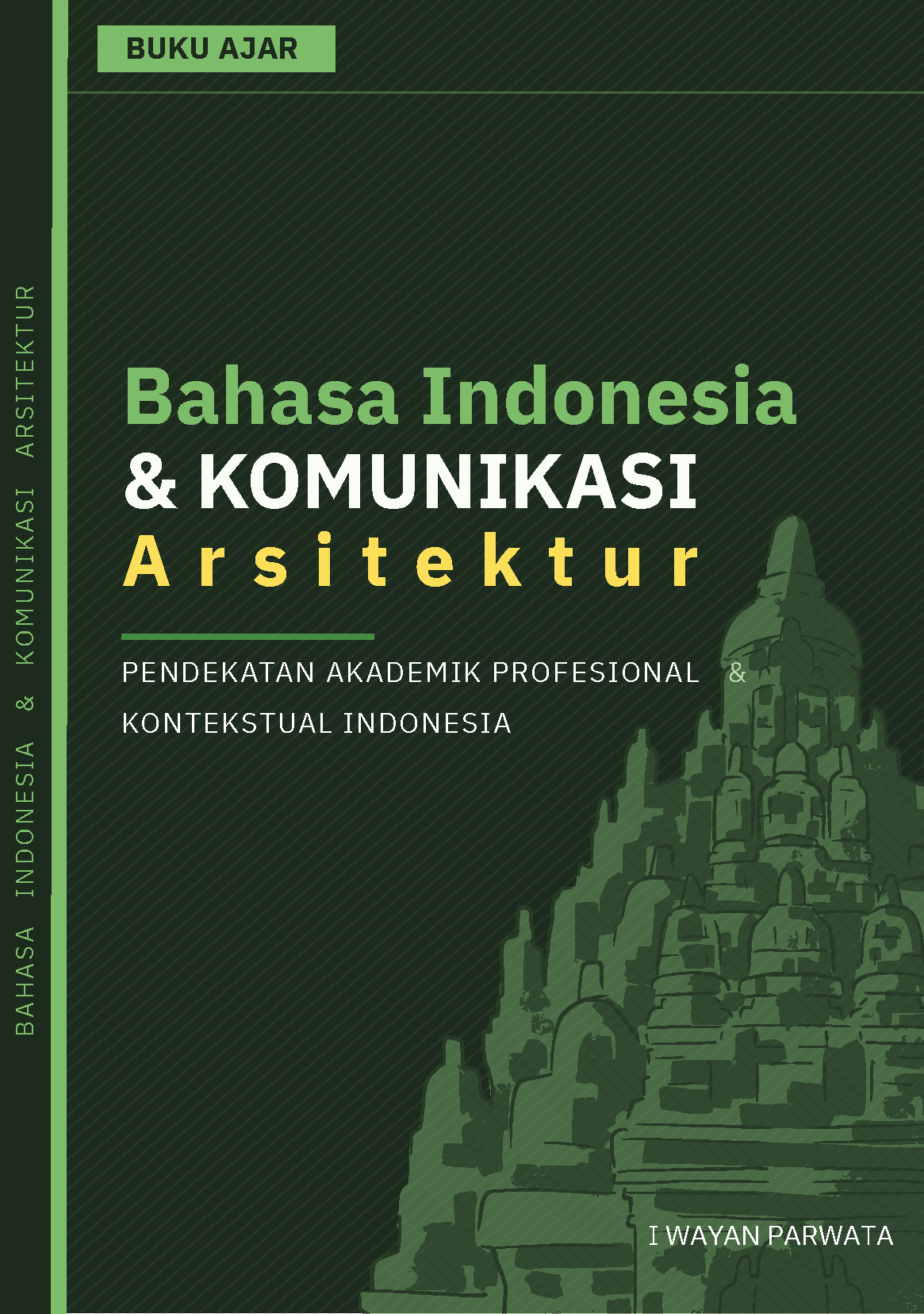 Bahasa Indonesia & Komunikasi Arsitektur: Pendekatan Akademik Profesional & Kontekstual Indonesia